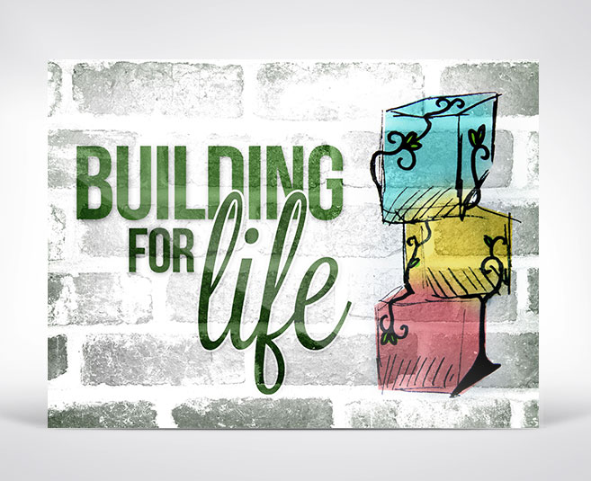 "Building for Life" sermon series cover image.&nbsp; 